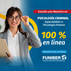 Maestría en Psicología Criminal. Especialidad en Psicología Forense